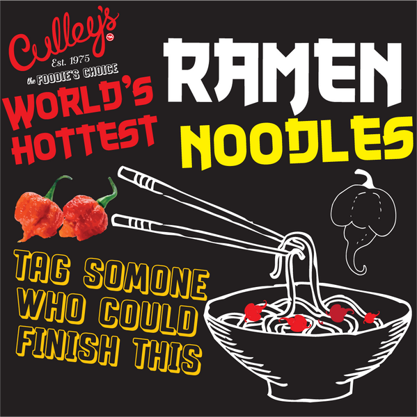 Culley's "The World's Hottest Ramen Noodles"